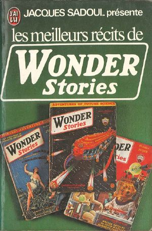 [Les meilleurs récits de... 01] • Les meilleurs récits de Wonder Stories